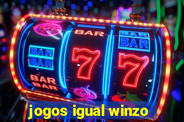 jogos igual winzo